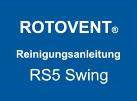 Rotovent - Reinigungsanleitung RS5 Swing